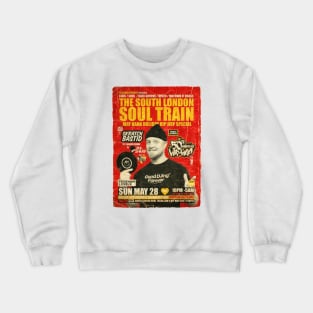 POSTER TOUR - SOUL TRAIN THE SOUTH LONDON 152 Crewneck Sweatshirt